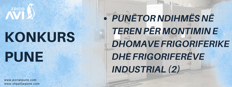 Punëtor ndihmës në teren për montimin e dhomave frigoriferike dhe frigoriferëve industrial (2)